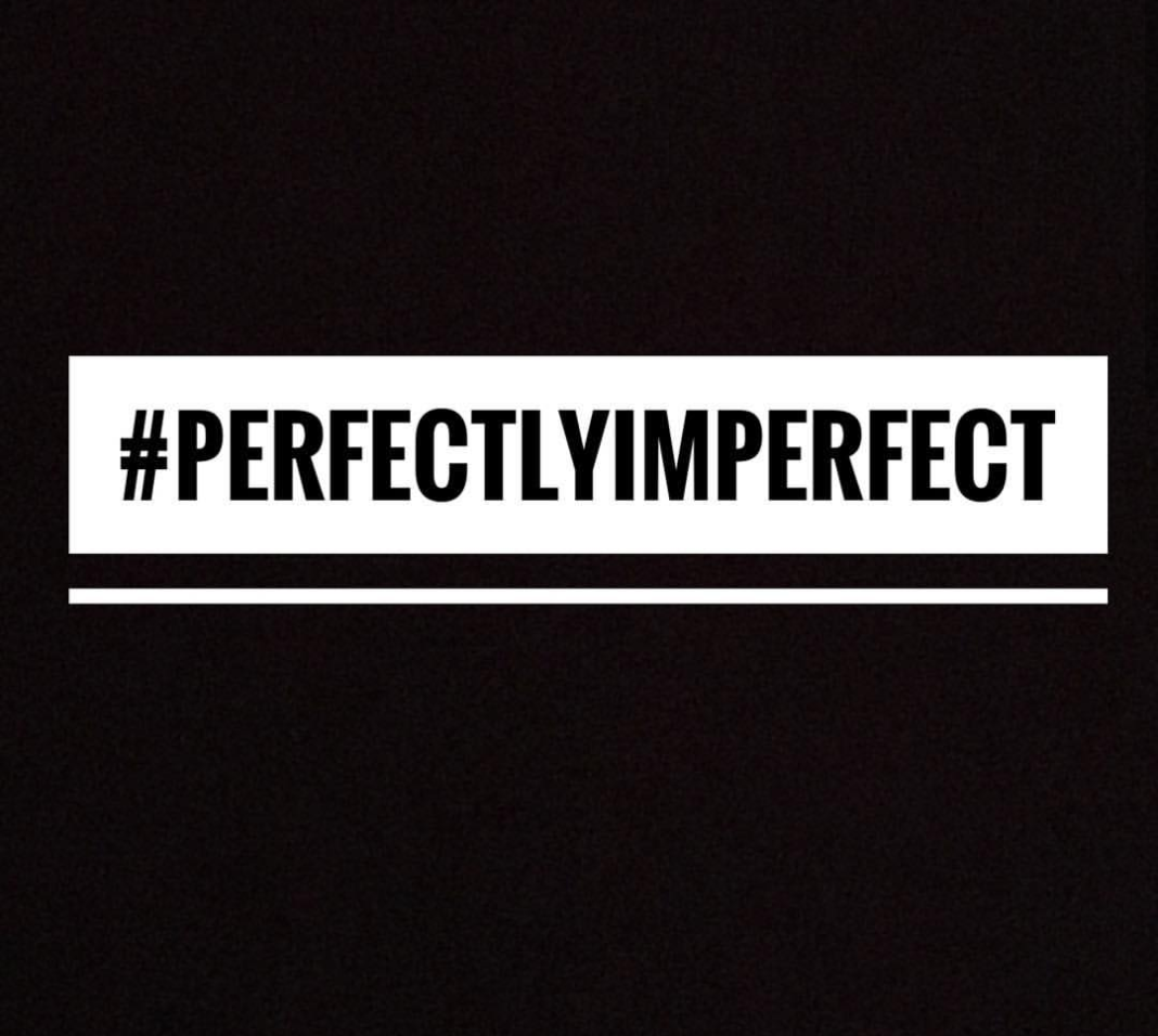 #PERFECTLYIMPERFECT